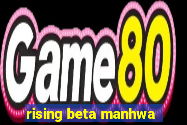 rising beta manhwa